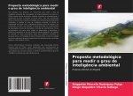 Proposta metodológica para medir o grau de intelig?ncia ambiental