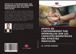 EFFETS DE L'ENTRAÎNEMENT PAR INTERVALLES SUR LES CAPACITÉS BIOMOTRICES DES ATHL?TES MASCULINS