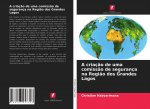 A criaç?o de uma comiss?o de segurança na Regi?o dos Grandes Lagos