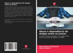 Abuso e depend?ncia de drogas entre os jovens