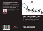 Tout sur le diab?te sucré dans le scénario actuel