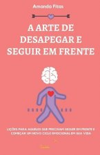 Arte de Desapegar E Seguir Em Frente