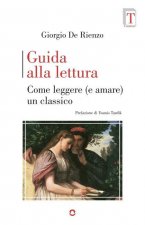 Guida alla lettura. Come leggere (e amare) un classico