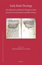 Early Ibadi Theology: New Material on Rational Thought in Islam from the Pen of Al-Fazārī (2nd/8th Century)