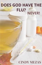 Does God have the flu?
