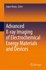 Advanced X-ray Imaging of Electrochemical Energy Materials and Devices