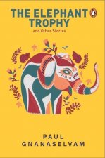 Elephant Trophy and Other Stories