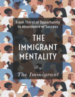 Immigrant Mentality