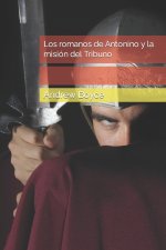 romanos de Antonino y la mision del Tribuno