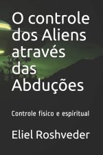 O controle dos Aliens atraves das Abducoes