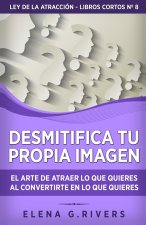 Desmitifica la imagen de ti mismo