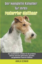 Der komplette Ratgeber fur Ihren Foxterrier Glatthaar