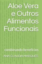 Aloe Vera e Outros Alimentos Funcionais