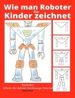 Wie man Roboter fur Kinder zeichnet