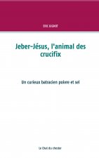 Jeber-Jesus, l'animal des crucifix