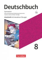 Deutschbuch Gymnasium 8. Schuljahr - Berlin, Brandenburg, Mecklenburg-Vorpommern, Sachsen, Sachsen-Anhalt und Thüringen - Arbeitsheft mit interaktiven