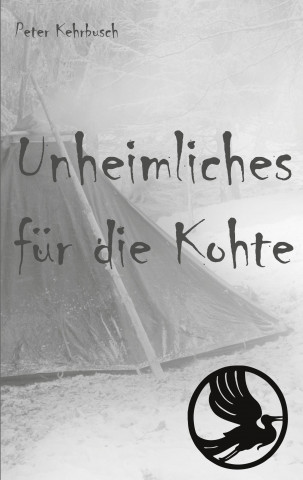 Unheimliches fur die Kohte