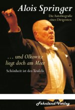 ... und Olkowitz liegt doch am Meer. Schoenheit ist des Teufels