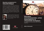 Education environnementale, action emancipatrice et citoyennete ecologique