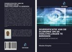 DIVERSIFICATIE VAN DE ECONOMIE OM DE DOELSTELLINGEN TE BEREIKEN
