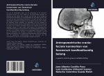Antropometrische cranio-faciale kenmerken van forensisch tandheelkundig belang