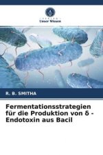 Fermentationsstrategien für die Produktion von ? - Endotoxin aus Bacil