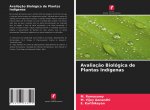 Avaliaç?o Biológica de Plantas Indígenas