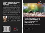 Controllo degli insetti attraverso i segnali di comunicazione dei semiochimici