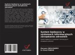 System badawczy w systemach informacyjnych zarz?dzania zdrowiem