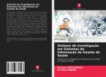 Sistema de Investigaç?o em Sistemas de Informaç?o de Gest?o de Saúde