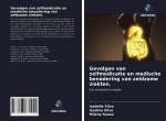 Gevolgen van zelfmedicatie en medische benadering van zeldzame ziekten.