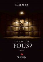 Où sont les fous ?