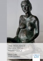 Une résilience ou les trois Marie-Odile