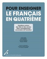 POUR ENSEIGNER LE FRANCAIS EN QUATRIEME. VARIATIONS AUTOUR DES UAA ET DES SAVOIR