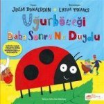 Ugurböcegi Daha Sonra Ne Duydu