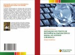 DEFINIÇ?O DO PONTO DE REFER?NCIA ENDOSCÓPICO NASAL AO ACESSO CIRÚRGICO