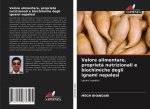 Valore alimentare, propriet? nutrizionali e biochimiche degli ignami nepalesi