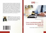 Les Cours constitutionnelles et la protection des Droits de l'Homme