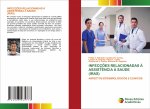 INFECÇ?ES RELACIONADAS ? ASSIST?NCIA ? SAÚDE (IRAS)