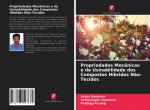 Propriedades Mecânicas e de Usinabilidade dos Compostos Híbridos N?o-Tecidos