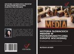 HISTORIA S?OWACKICH MEDIÓW W POSTKOMUNISTYCZNEJ EUROPIE WSCHODNIEJ
