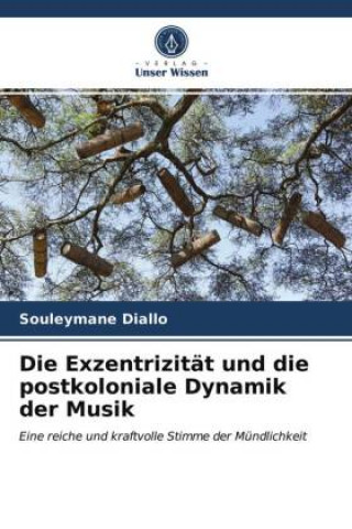 Die Exzentrizität und die postkoloniale Dynamik der Musik