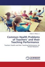 Common Health Problems of Teachers? and their Teaching Performance