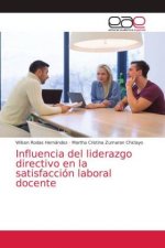 Influencia del liderazgo directivo en la satisfaccion laboral docente
