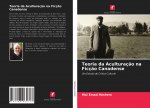 Teoria da Aculturaç?o na Ficç?o Canadense