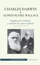 Charles Darwin y Alfred Russel Wallace - Biografia para estudiantes y estudiosos de 13 anos en adelante