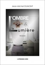 L'OMBRE & LA LUMIERE