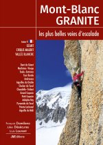 Mont Blanc Granite, les plus belles voies d'escalade T4 - Géant-Cirque Maudit-Vallée Blanche