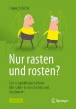 Nur Rasten Und Rosten?
