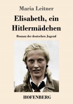 Elisabeth, ein Hitlermadchen